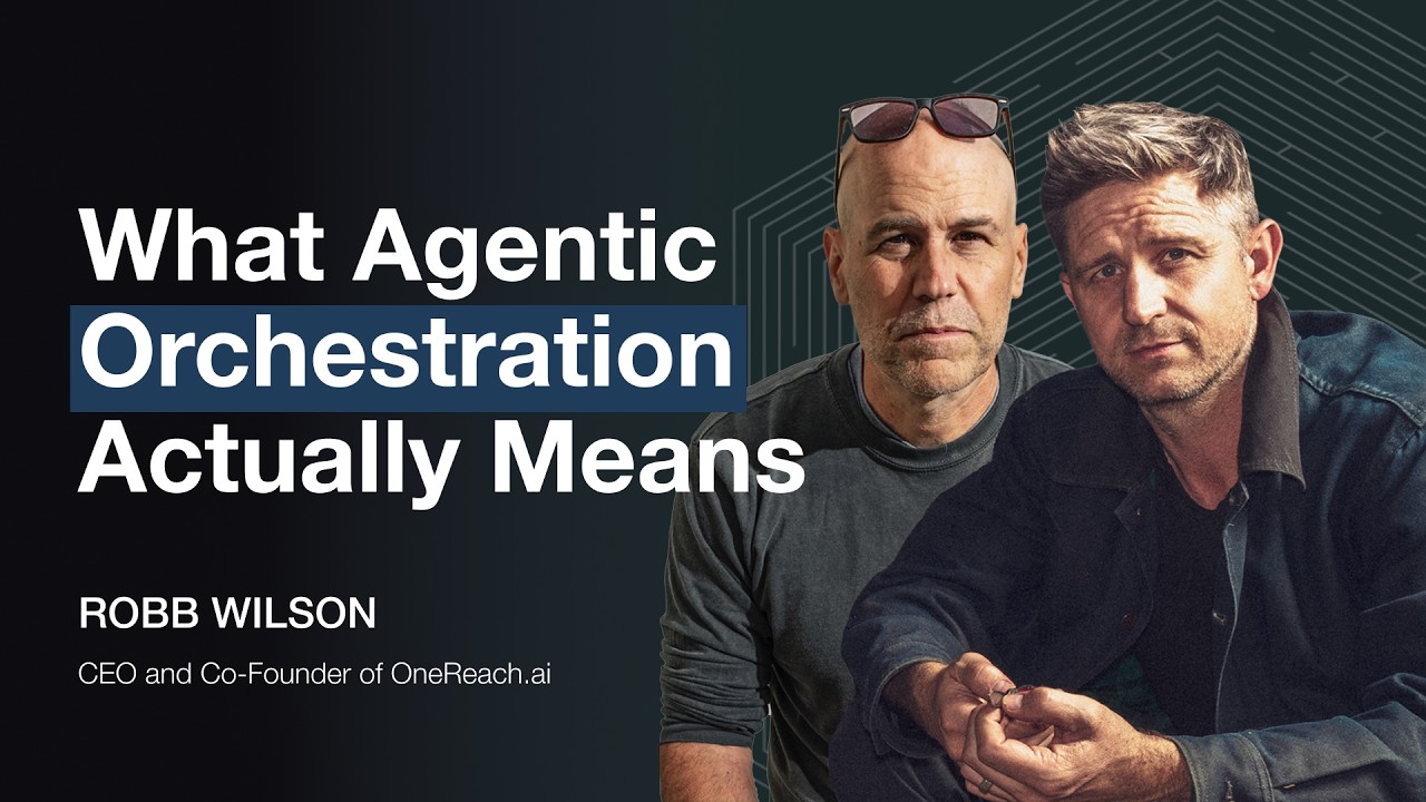 What Agentic Orchestration Actually Means—Josh Tyson & Robb Wilson · Invisible Machines